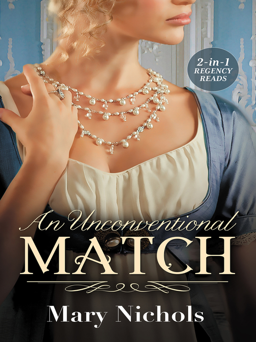 Title details for An Unconventional Match--2 Book Box Set by Mary Nichols - Available